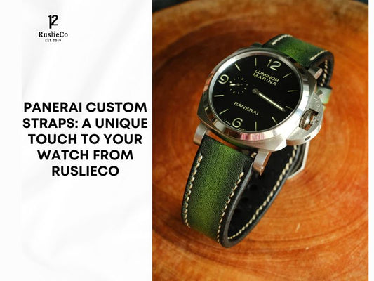 Panerai Custom Straps: A Unique Touch to Your Watch from RuslieCo