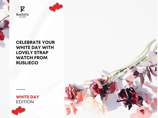 Celebrate your White Day with lovely strap watch from RuslieCo